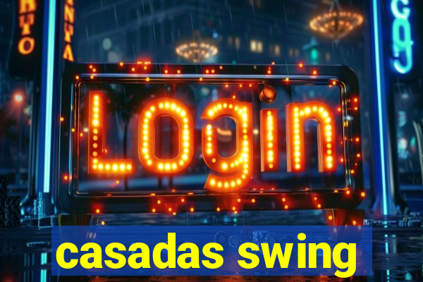 casadas swing